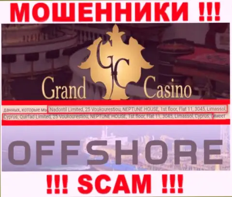 GrandCasino - это противоправно действующая компания, которая спряталась в оффшоре по адресу - 25 Voukourestiou, NEPTUNE HOUSE, 1st floor, Flat 11, 3045, Limassol, Cyprus