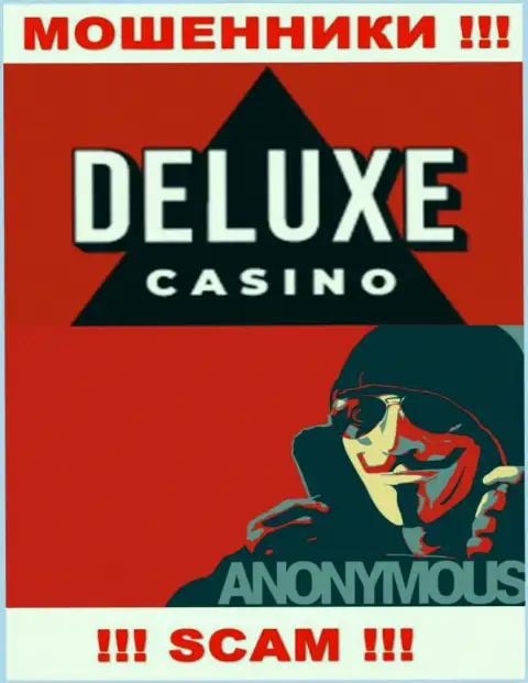 Информации о руководстве организации Deluxe Casino нет - так что не стоит совместно работать с указанными интернет мошенниками
