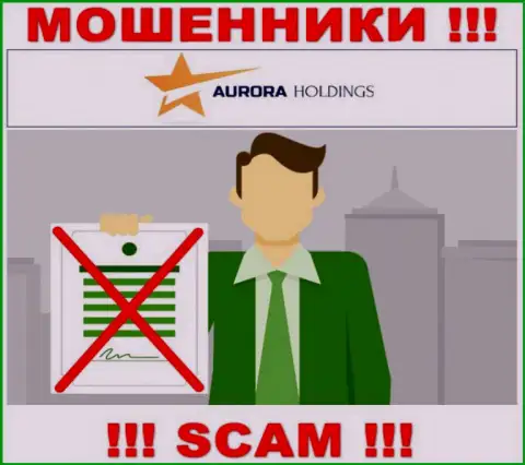 Не имейте дел с кидалами AuroraHoldings Org, на их сайте не размещено сведений о лицензионном документе конторы