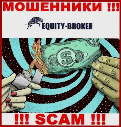 Помните, что совместная работа с брокерской организацией Equity Broker довольно опасная, оставят без денег и опомниться не успеете