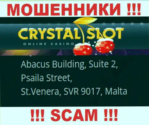 Abacus Building, Suite 2, Psaila Street, St.Venera, SVR 9017, Malta - адрес, по которому пустила корни мошенническая компания CrystalSlot Com