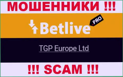 TGP Europe Ltd - это владельцы неправомерно действующей конторы Бет Лайв
